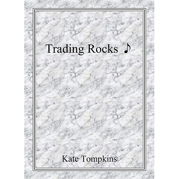 Trading Rocks (Off the Beaten Path, #2) / Off the Beaten Path, Kate Tompkins