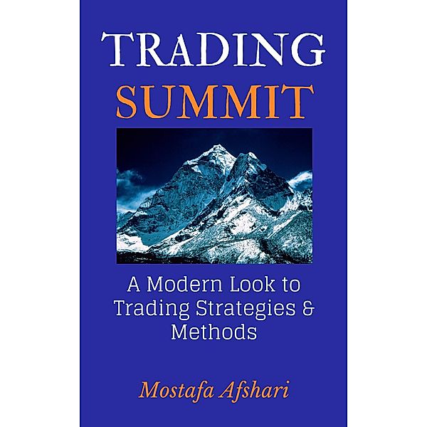 Trading Summit: A Modern Look to Trading Strategies and Methods, Mostafa Afshari