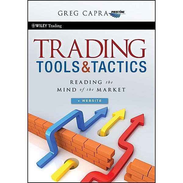 Trading Tools and Tactics / Wiley Trading Series, Greg Capra