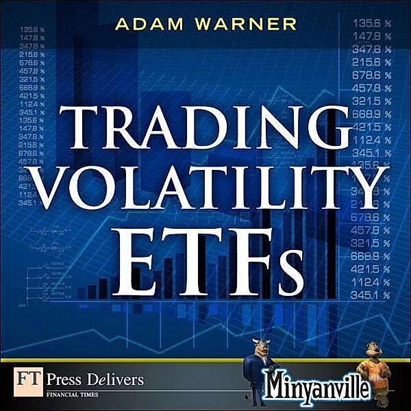 Trading Volatility ETFs, Adam Warner