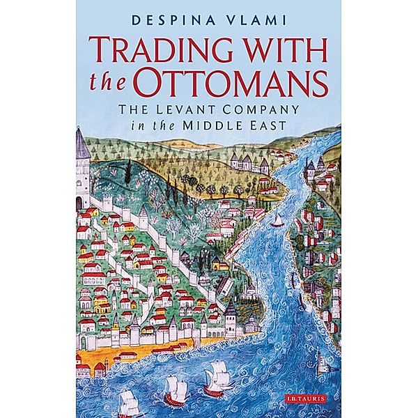 Trading with the Ottomans, Despina Vlami