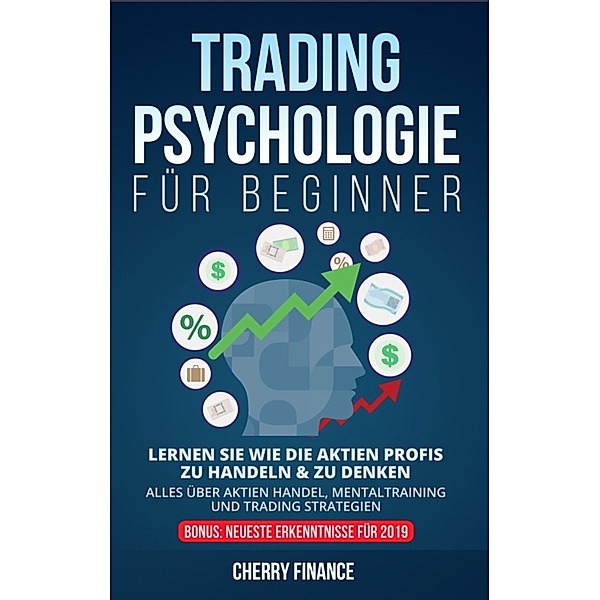 Tradingpsychologie für Beginner, Wolfgang Justilius