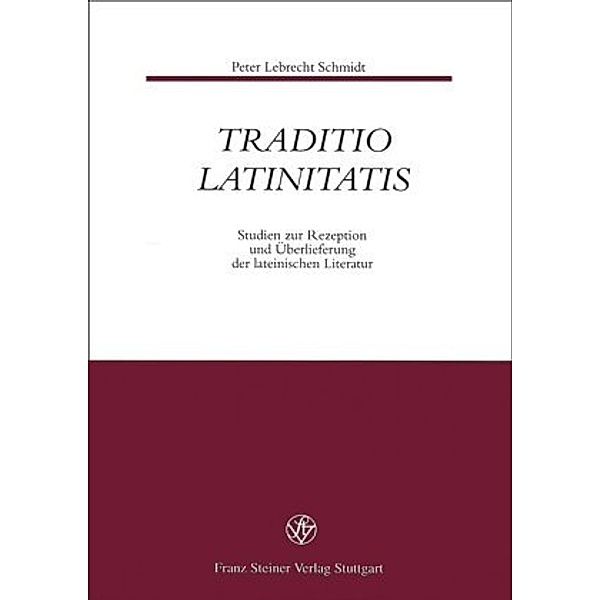 Traditio Latinitatis, Peter Lebrecht Schmidt