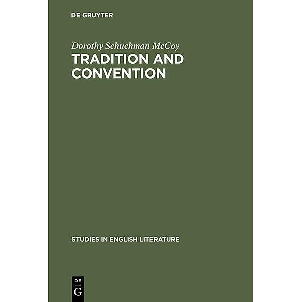 Tradition and convention / Studies in English Literature Bd.5, Dorothy Schuchman McCoy