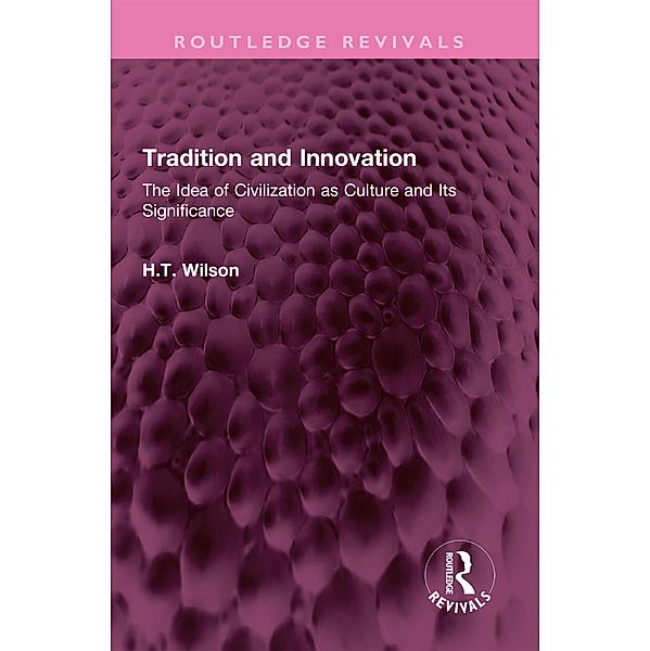 Tradition and Innovation, H. T. Wilson