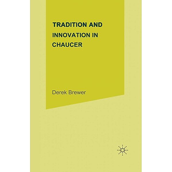 Tradition and Innovation in Chaucer, Derek Brewer