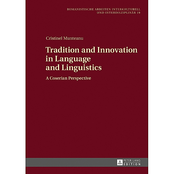 Tradition and Innovation in Language and Linguistics, Cristinel Munteanu