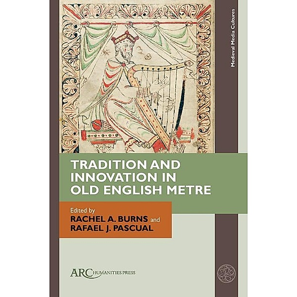 Tradition and Innovation in Old English Metre / Arc Humanities Press