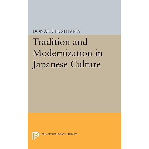 Tradition and Modernization in Japanese Culture / Studies in the Modernization of Japan