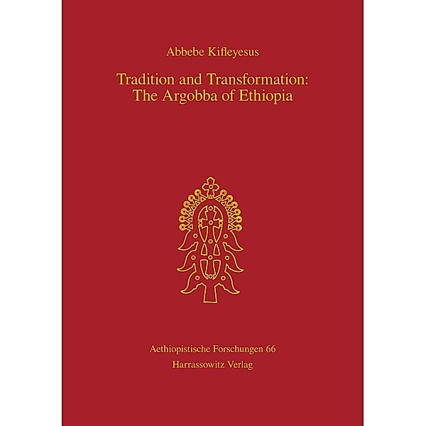 Tradition and Transformation: The Argobba of Ethiopia, Abbebe Kifleyesus