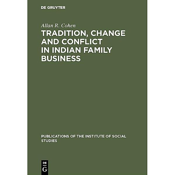 Tradition, change and conflict in indian family business, Allan R. Cohen