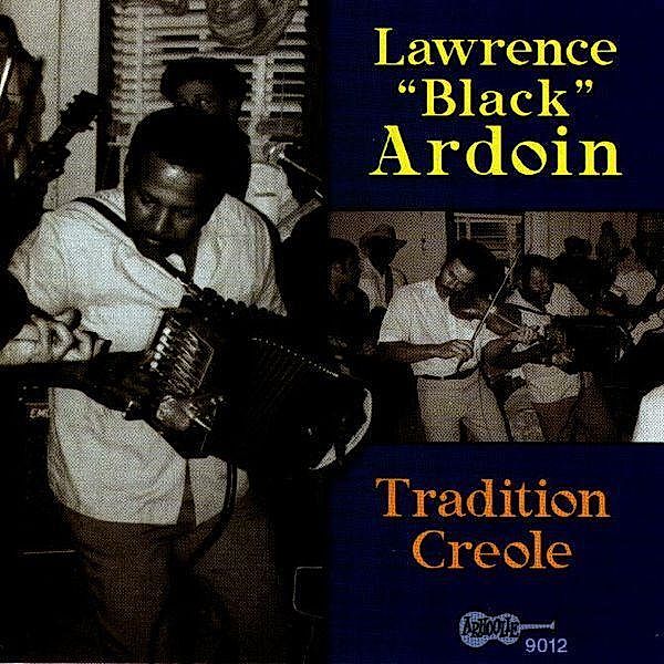 Tradition Creole, Lawrence "black" Ardoin