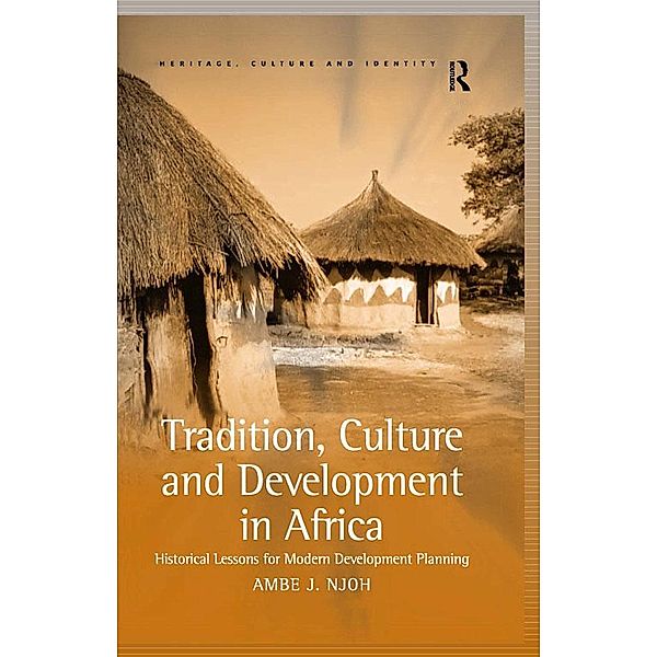 Tradition, Culture and Development in Africa, Ambe J Njoh