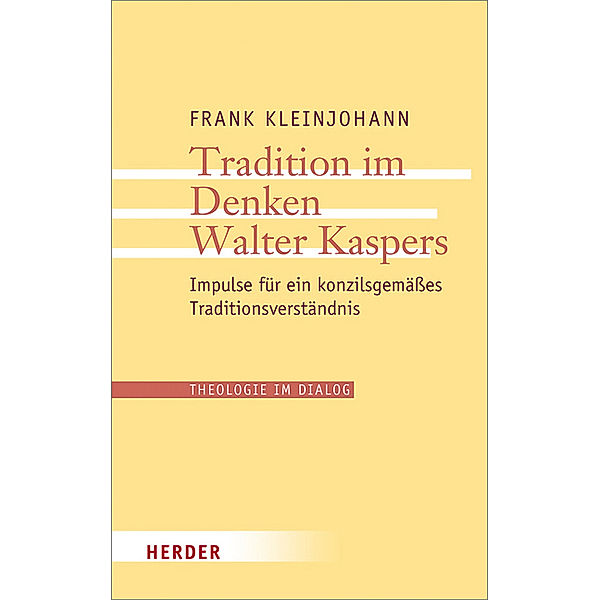 Tradition im Denken Walter Kaspers, Frank Kleinjohann