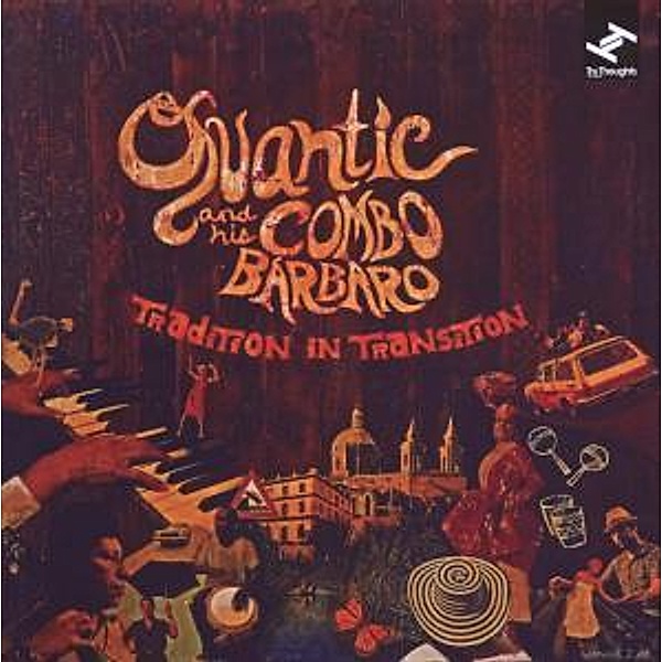 Tradition In Transition, Quantic & His Combo Barbaro