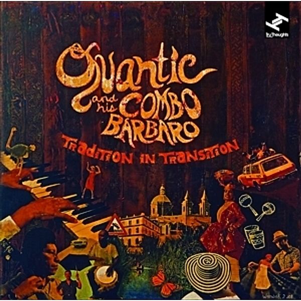 Tradition In Transition (2lp+Mp3/Gatefold) (Vinyl), Quantic & His Combo Barbaro