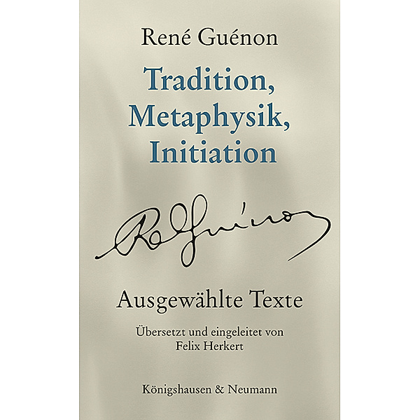Tradition, Metaphysik, Initiation, René Guénon