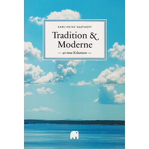 Tradition & Moderne, 2 Teile, Karl-Heinz Saathoff