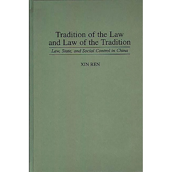 Tradition of the Law and Law of the Tradition, Xin Ren