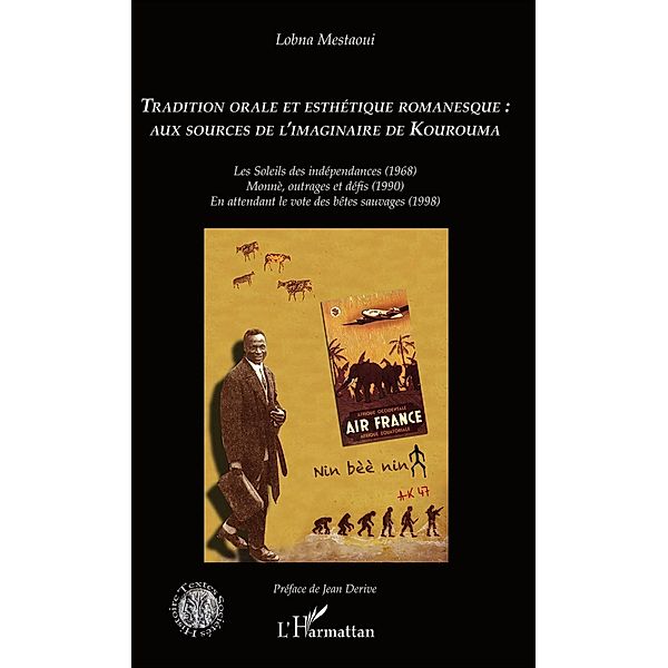 Tradition orale et esthetique romanesque : aux sources de l'imaginaire de Kourouma, Mestaoui Lobna Mestaoui