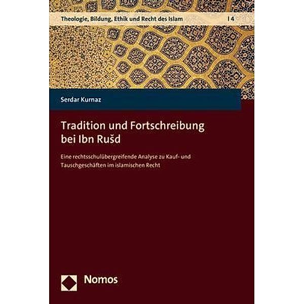 Tradition und Fortschreibung bei Ibn Rusd, Serdar Kurnaz