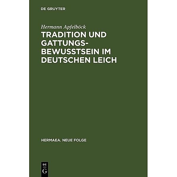 Tradition und Gattungsbewusstsein im deutschen Leich / Hermaea. Neue Folge Bd.62, Hermann Apfelböck