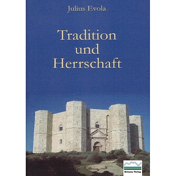 Tradition und Herrschaft, Julius Evola
