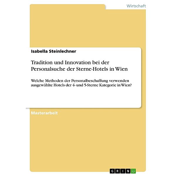 Tradition und Innovation bei der Personalsuche der Sterne-Hotels in Wien, Isabella Steinlechner