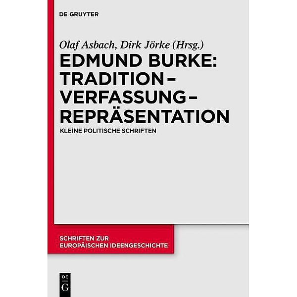 Tradition - Verfassung - Repräsentation / Schriften zur europäischen Ideengeschichte Bd.8, Edmund Burke