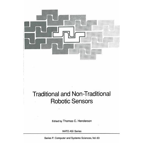 Traditional and Non-Traditional Robotic Sensors / NATO ASI Subseries F: Bd.63