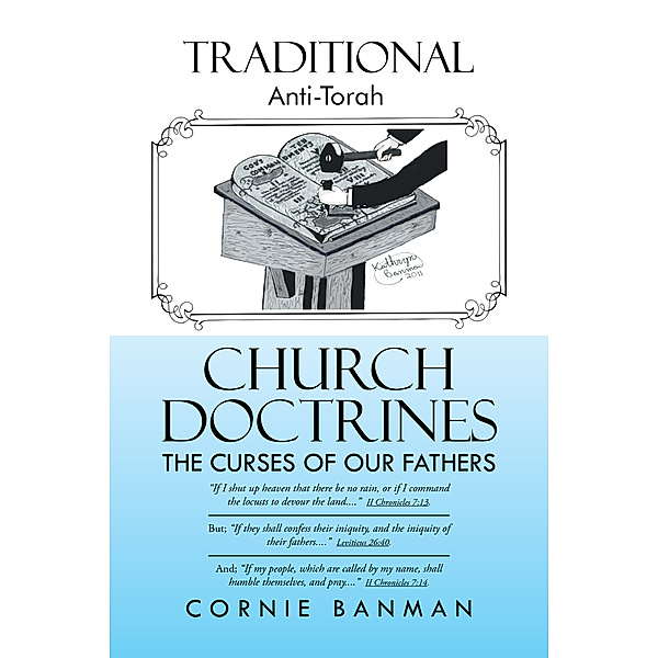 Traditional Anti-Torah Church Doctrines, Cornie Banman