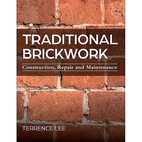 Traditional Brickwork, Terrence Lee
