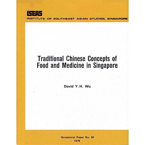Traditional Chinese Concepts of Food and Medicine in Singapore, David Y. H. Wu