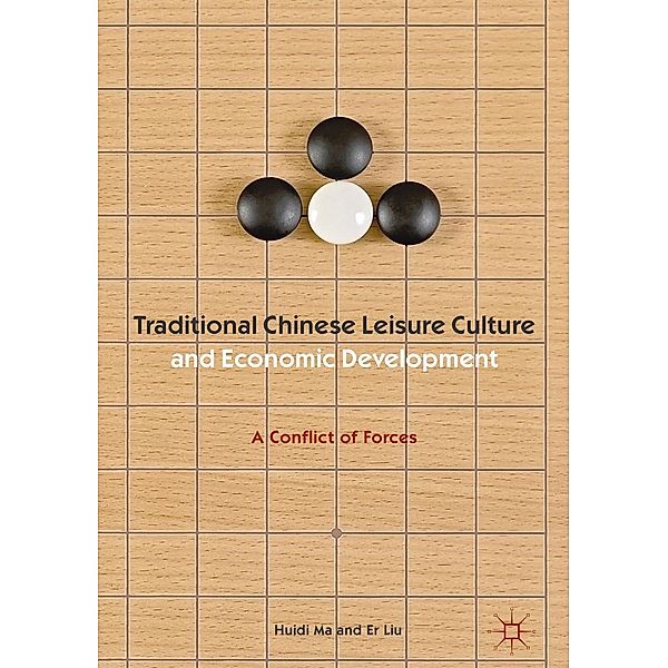 Traditional Chinese Leisure Culture and Economic Development, Huidi Ma, Er Liu