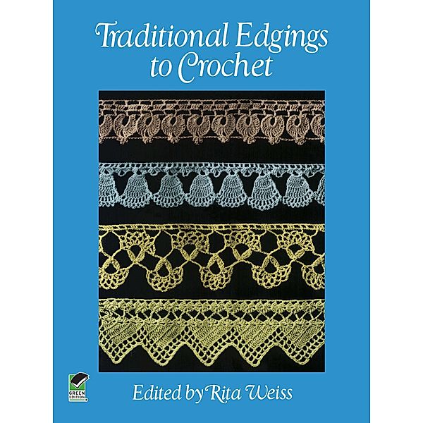 Traditional Edgings to Crochet / Dover Knitting, Crochet, Tatting, Lace, RITA WEISS