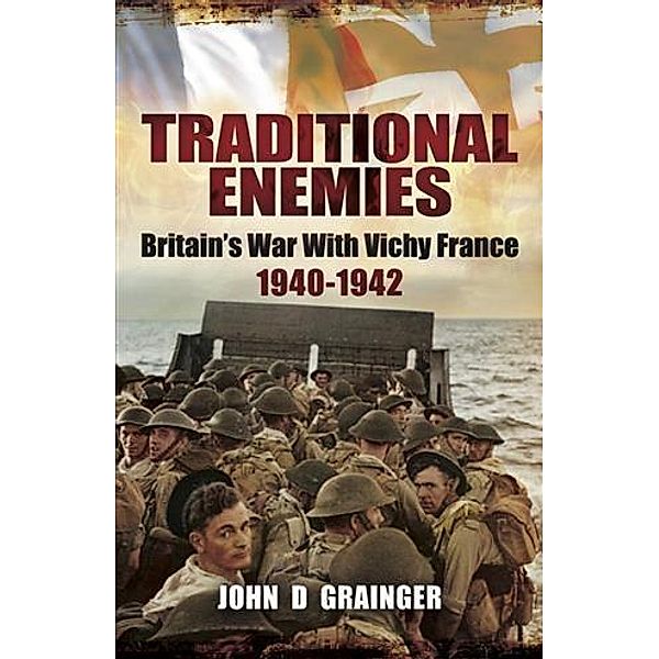Traditional Enemies, John D Grainger