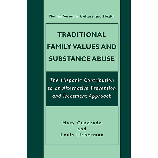 Traditional Family Values and Substance Abuse, Mary Cuadrado, Louis Lieberman