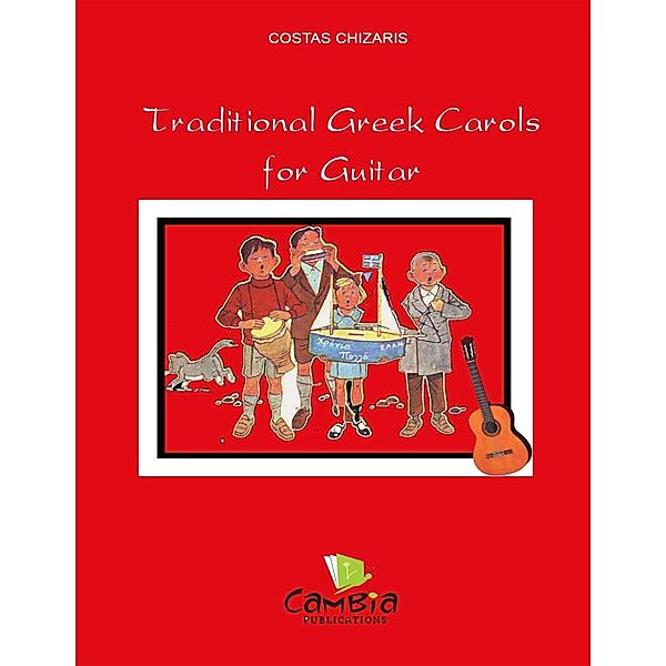 Traditional Greek Carols for Guitar, Costas Chizaris