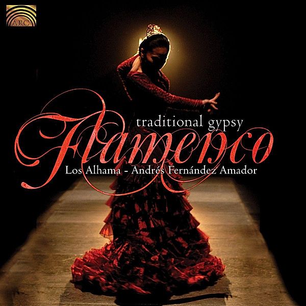 Traditional Gypsy Flamenco, Los Alhama, Andrés Fernández Amador