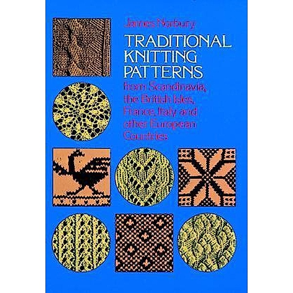 Traditional Knitting Patterns / Dover Crafts: Knitting, James Norbury