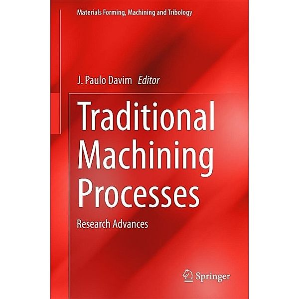 Traditional Machining Processes / Materials Forming, Machining and Tribology