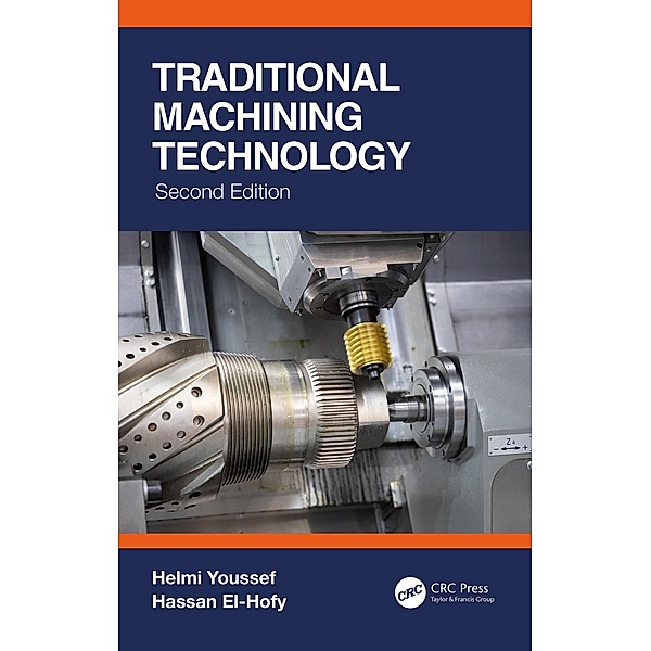 Traditional Machining Technology, Helmi Youssef, Hassan El-Hofy