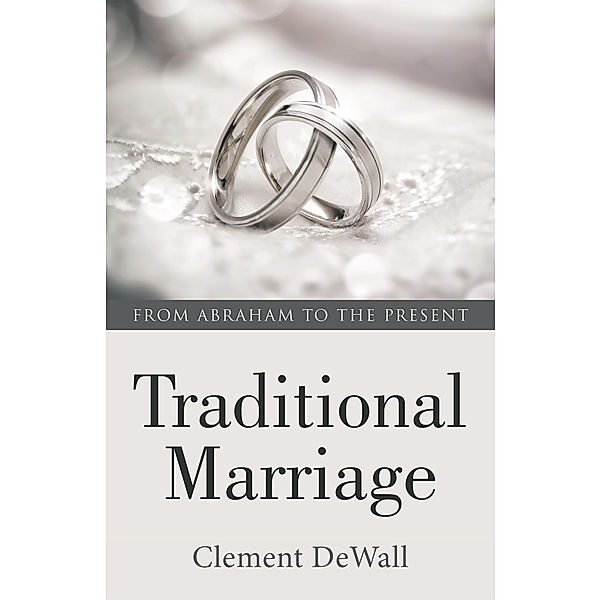 Traditional Marriage, Clement DeWall