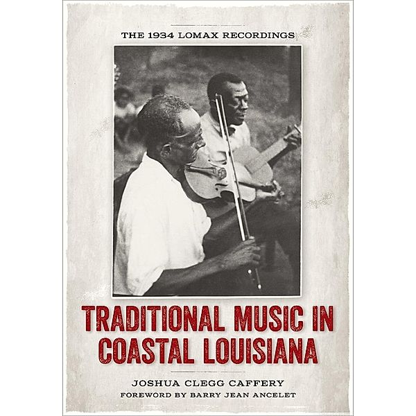 Traditional Music in Coastal Louisiana, Joshua Clegg Caffery