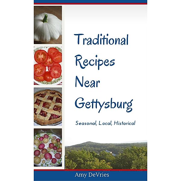 Traditional Recipes Near Gettysburg, Amy Devries