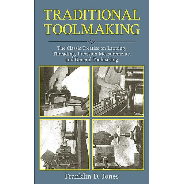 Traditional Toolmaking, Franklin D. Jones