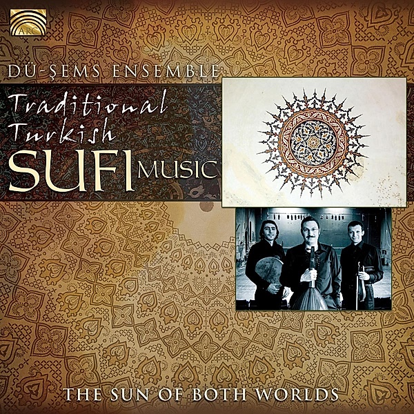 Traditional Turkish Sufi Music, Dü-sems Ensemble, The Sun Of Both Worlds
