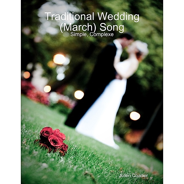 Traditional Wedding (March) Song - Simple, Complex, Julien Coallier
