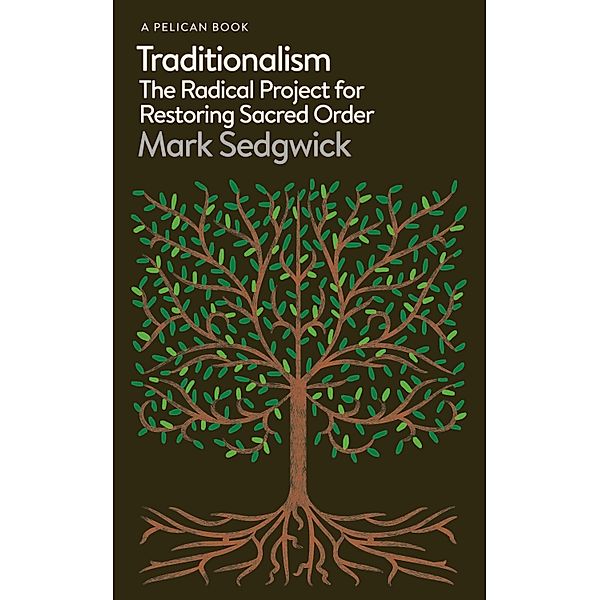 Traditionalism / Pelican Books, Mark Sedgwick
