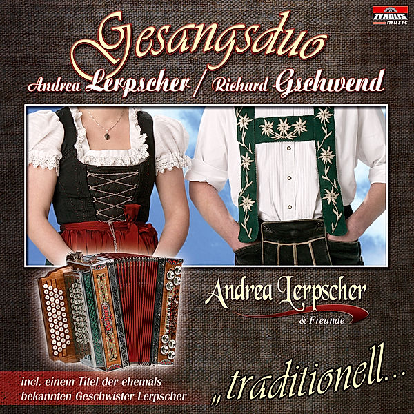 Traditionell aber jung, Andrea Lerpscher & Gschwend Richard